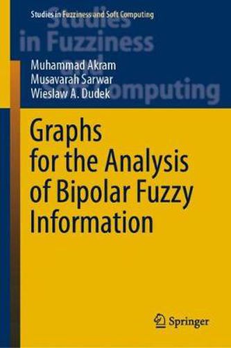 Cover image for Graphs for the Analysis of Bipolar Fuzzy Information