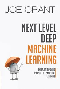 Cover image for Next Level Deep Machine Learning