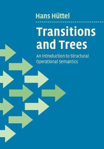 Cover image for Transitions and Trees: An Introduction to Structural Operational Semantics