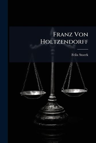 Cover image for Franz Von Holtzendorff: Ein Nachruf