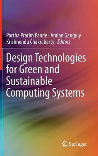 Cover image for Design Technologies for Green and Sustainable Computing Systems