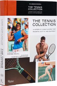 Cover image for Tennis Collection : A History of Iconic Players, Their Rackets, Outfits, and Equipment, The