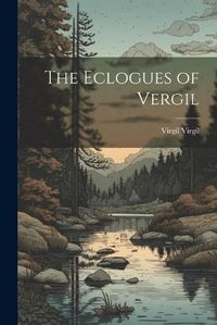 Cover image for The Eclogues of Vergil