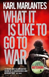 Cover image for What It Is Like To Go To War