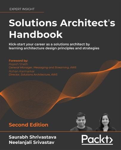 Cover image for Solutions Architect's Handbook: Kick-start your career as a solutions architect by learning architecture design principles and strategies