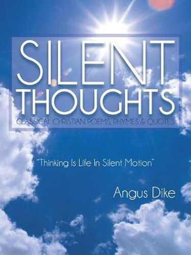 Cover image for Silent Thoughts: Classical Christian Poems, Rhymes & Quotes
