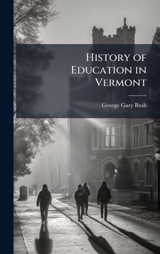 Cover image for History of Education in Vermont