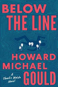 Cover image for Below the Line: A Charlie Waldo Novel