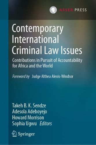 Cover image for Contemporary International Criminal Law Issues: Contributions in Pursuit of Accountability for Africa and the World