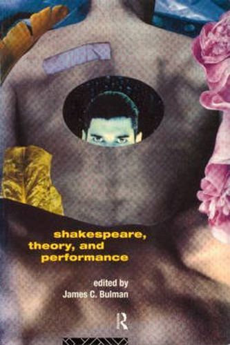 Cover image for Shakespeare, Theory and Performance
