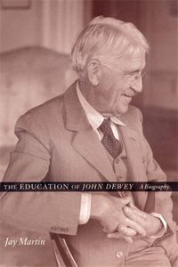 Cover image for The Education of John Dewey