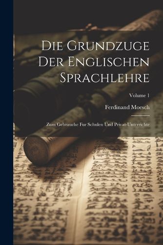 Cover image for Die Grundzuge Der Englischen Sprachlehre