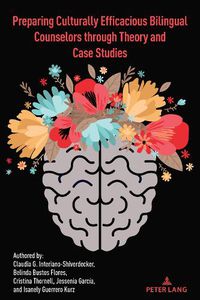 Cover image for Preparing Culturally Efficacious Bilingual Counselors through Theory and Case Studies