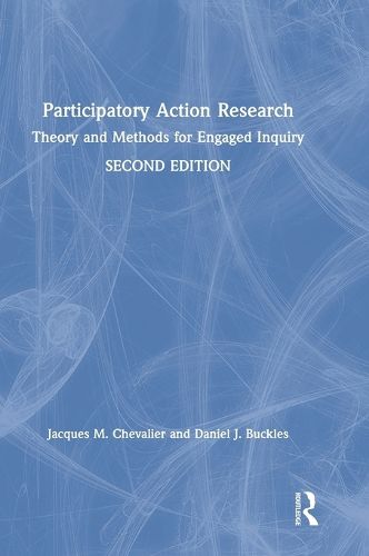 Participatory Action Research: Theory and Methods for Engaged Inquiry