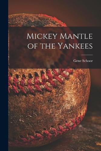 Mickey Mantle of the Yankees