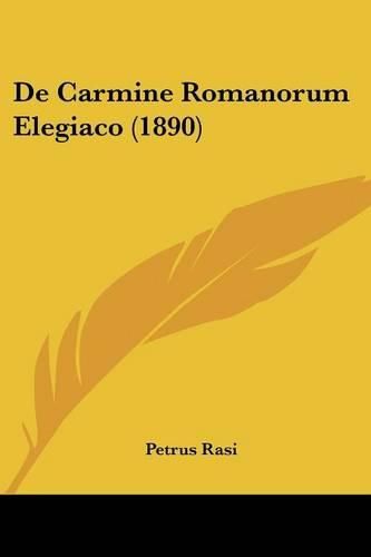 Cover image for de Carmine Romanorum Elegiaco (1890)