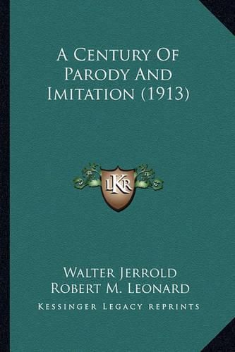 A Century of Parody and Imitation (1913) a Century of Parody and Imitation (1913)