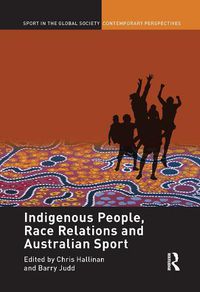 Cover image for Indigenous People, Race Relations and Australian Sport