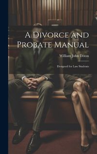 Cover image for A Divorce and Probate Manual