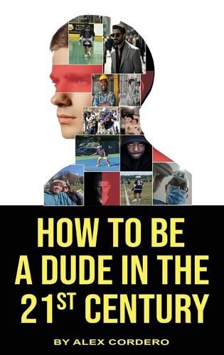 Cover image for How To Be a Dude In The 21st Century