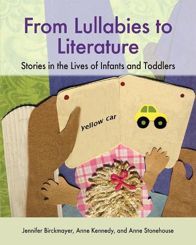 Cover image for From Lullabies to Literature: Stories in the Lives of Infants and Toddlers