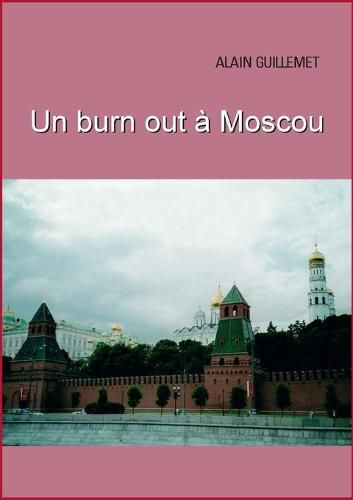 Cover image for Un burnout a Moscou