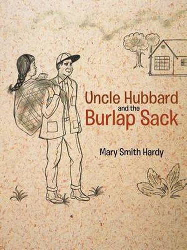 Cover image for Uncle Hubbard and the Burlap Sack