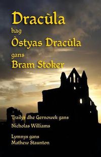 Cover image for Dracula hag Ostyas Dracula: Dracula and Dracula's Guest in Cornish