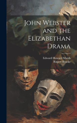 Cover image for John Webster and the Elizabethan Drama