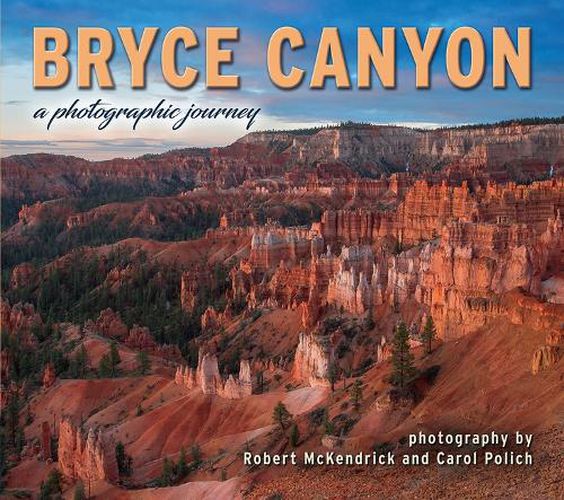 Cover image for Bryce Canyon: A Photographic Journey
