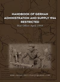 Cover image for Handbook of German Administration and Supply 1944