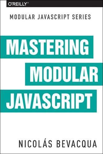 Cover image for Mastering Modular JavaScript