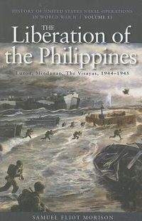 Cover image for The Liberation of the Philippines: Luzon, Mindanao, the Visayas, 1944-1945