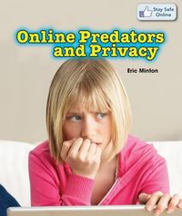 Cover image for Online Predators and Privacy