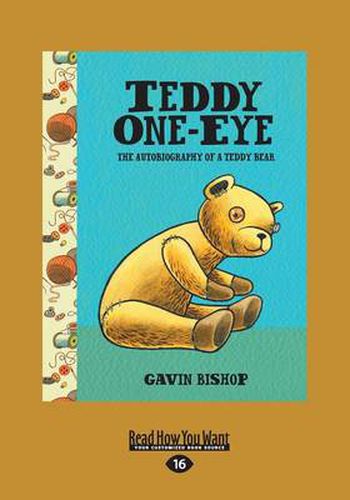 Teddy One-Eye: The Autobiography of a Teddy Bear
