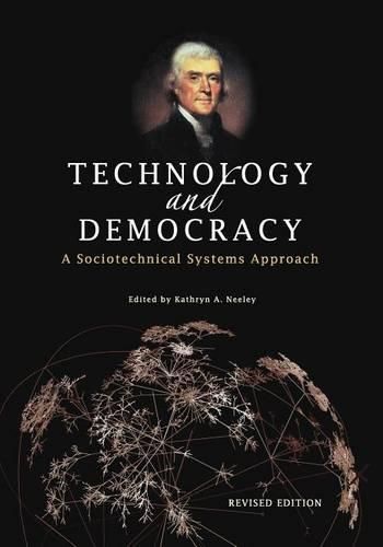 Cover image for Technology and Democracy: A Sociotechnical Systems Approach (Revised Edition)