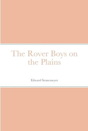 Cover image for The Rover Boys on the Plains