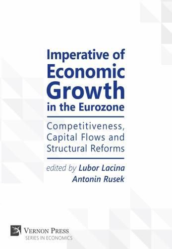 Cover image for Imperative of Economic Growth in the Eurozone: Competitiveness, Capital Flows and Structural Reforms