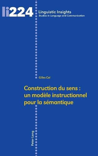 Cover image for Construction Du Sens: Un Modele Instructionnel Pour La Semantique