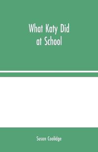 Cover image for What Katy Did at School
