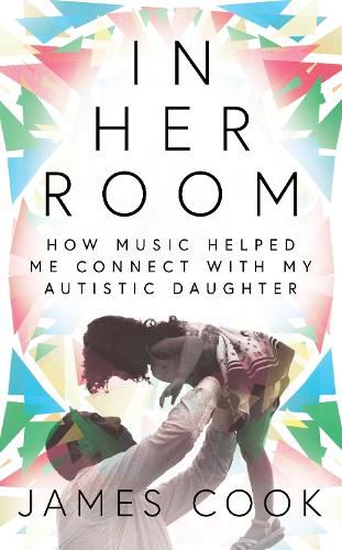 Cover image for In Her Room: How Music Helped Me Connect With My Autistic Daughter