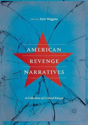 Cover image for American Revenge Narratives: A Collection of Critical Essays