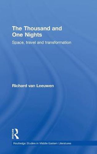 Cover image for The Thousand and One Nights: Space, Travel and Transformation