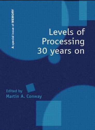 Cover image for Levels of Processing 30 Years On: A Special Issue of Memory