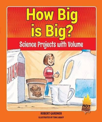 How Big Is Big?: Science Projects with Volume