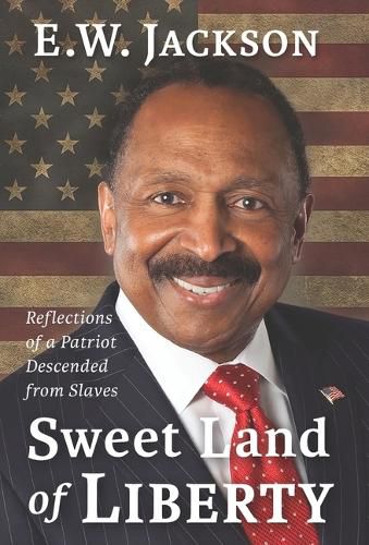 Cover image for Sweet Land of Liberty:: Reflections of a Patriot Descended from Slaves