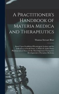 Cover image for A Practitioner's Handbook of Materia Medica and Therapeutics