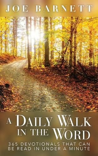 Cover image for A Daily Walk in the Word: 365 Devotionals That Can Be Read in Under a Minute