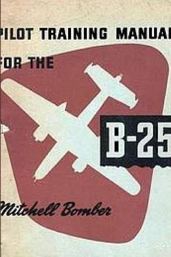 Cover image for Pilot Training Manual for the Mitchell Bomber B-25