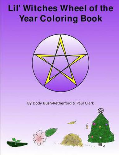 Cover image for Lil Witches Wheel of the Year Coloring Book